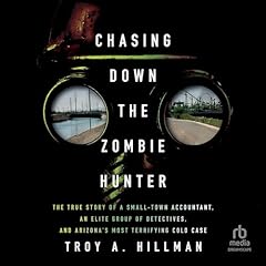 Chasing Down the Zombie Hunter Audiolibro Por Troy A. Hillman arte de portada