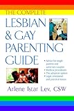 The Complete Lesbian and Gay Parenting Guide