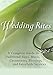 Wedding Rites: A Complete Guide to Traditional Vows, Music, Ceremonies, Blessings, and Interfaith Services