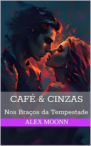 Café & Cinzas: Nos Braços da Tempestade