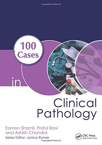 100 Cases in Clinical Pathology