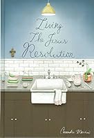 Living the Jesus Resolution 0890983437 Book Cover