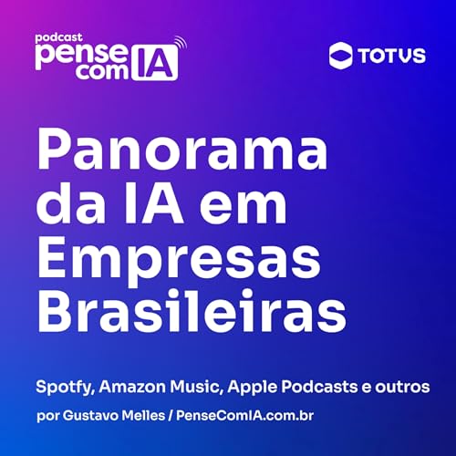 Panorama da IA em Empresas Brasileiras - 2025