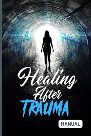 Healing After Trauma Manual: Lane, Rasheena: Amazon: Books