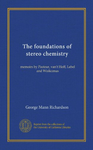  Le basi della chimica stereo: memorie di Pasteur, van\'t Hoff, Lebel e Wislicenus