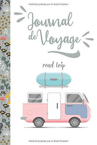 Télécharger Journal de voyage: Journal de voyage pour noter tous vos souvenirs | Carnet de voyage :100 pages à Francais PDF