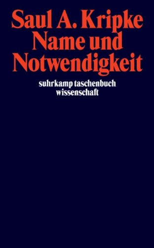 Name und Notwendigkeit (suhrkamp taschenbuch wissenschaft) Name und Notwendigkeit (suhrkamp taschenbuch wissenschaft)