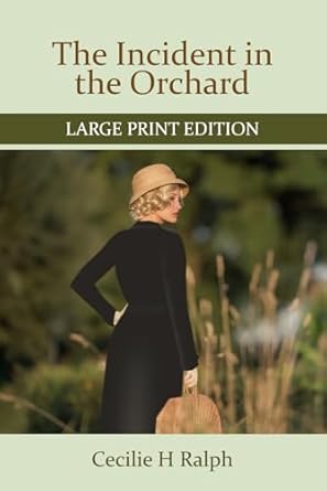 Amazon.com: The Incident in the Orchard Large Print: A 20th Century ...