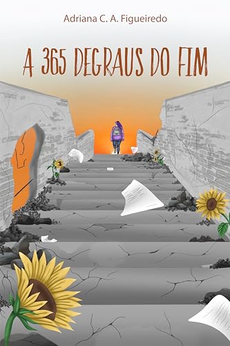 A 365 DEGRAUS DO FIM