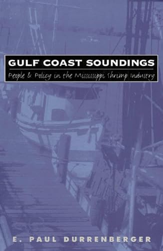 Gulf Coast Soundings: People and Policy in the Mississippi Shrimp Industry