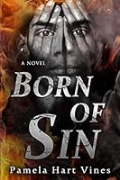 Born of Sin (The Born Series: Pastor Jay Dee Abraham #1) 1518864163 Book Cover