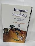 Jungian Sandplay: The Wonderful Therapy