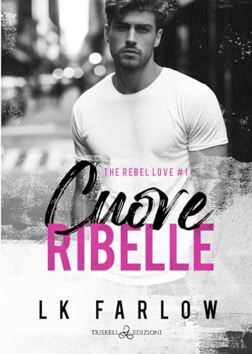 Cuore ribelle: Vol. 1