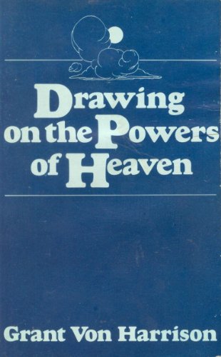 Drawing on the Powers of Heaven 0910558043 Book Cover