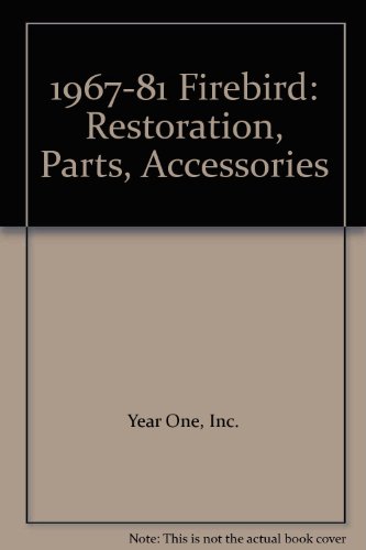 1967-81 Firebird: Restoration, Parts, Accessories