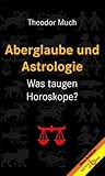 Aberglaube und Astrologie: Was taugen Horoskope