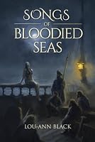 Songs of Bloodied Seas B0H3HCCLM2 Book Cover