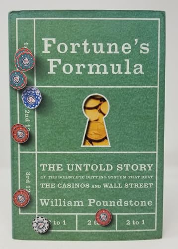 Fortune's Formula: The Untold Story of the Scientific Betting System That Beat the Casinos and Wall Street