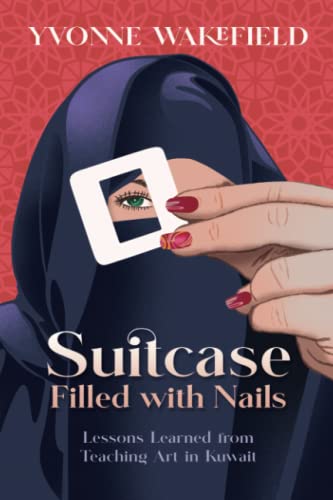 Suitcase Filled with Nails: Lessons Learned fro... 1985434326 Book Cover