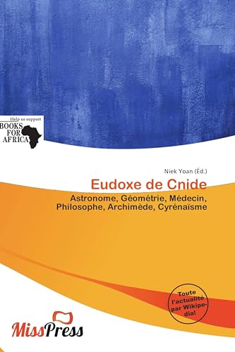 Eudoxe de Cnide: Astronome, Géométrie, Médecin, Philosophe, Archimède, Cyrénaïsme