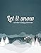 Let it snow: Winter daily planner, three months planner, 8,5x11, 110 pages