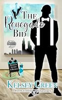 The Renegade Bid: Distinguished Gentlemen Series 1094732869 Book Cover