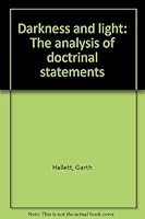 Darkness and light: The analysis of doctrinal statements 0809118971 Book Cover