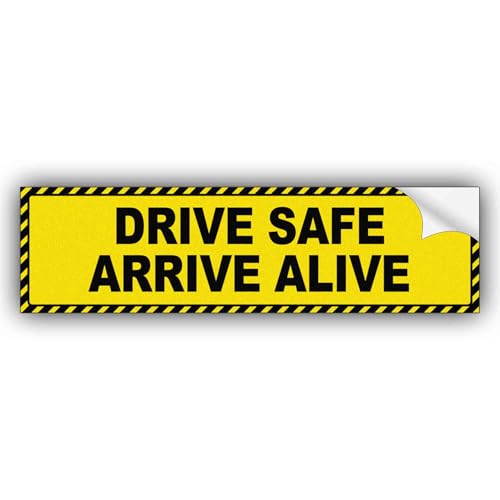 Drive Safe Arrive Alive Yellow Vinyl Bumper Sticker for Bumper, Car, Truck, UV-Resistant, Waterproof