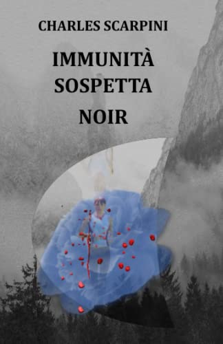 IMMUNITA' SOSPETTA (Italian Edition)