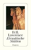 Etruskische Stätten: Reisetagebücher (detebe) - D.H. Lawrence Übersetzer: Oswalt von Nostitz 