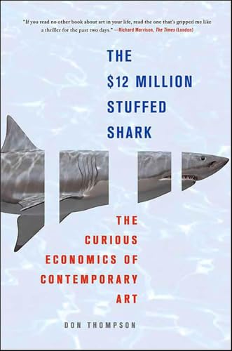 The $12 Million Stuffed Shark: The Curious Economics of Contemporary Art