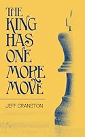 The King Has One More Move 1944887857 Book Cover