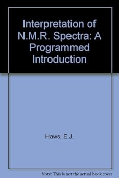Hardcover The interpretation of proton magnetic resonance spectra: A programmed introduction Book