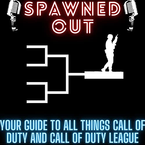『Spawned Out - an Unofficial Call of Duty League Podcast』のカバーアート