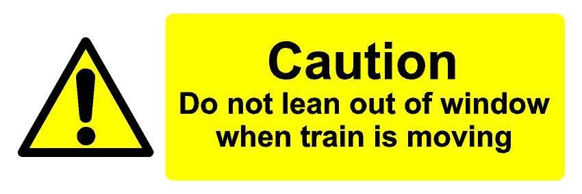 Caution do not lean out the window train safety sign - 1mm flexible Plastic sign (600mm x 200mm)