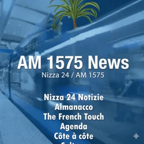 AM 1575 News - Francia24 News In English Podcast (also on Air in Milan, Italy) cover art