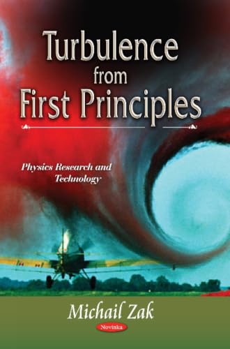 Turbulence from First Principles (Physics Research and Technology)