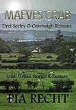 Maeves Grab: Drei Sorley O Cearnaigh Romane