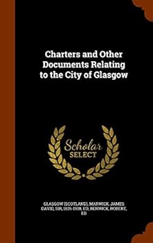 Hardcover Charters and Other Documents Relating to the City of Glasgow Book