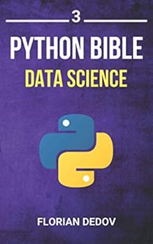 Paperback The Python Bible Volume 3: Data Science (Numpy, Matplotlib, Pandas) Book