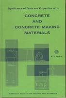 Significance Of Tests And Properties Of... Concrete And Concrete-Making Materials: An Appraisal O The Properties Of Concrete, Concrete Aggregate, And Other Concrete Making Materials (Except Cements), B000IL93EU Book Cover