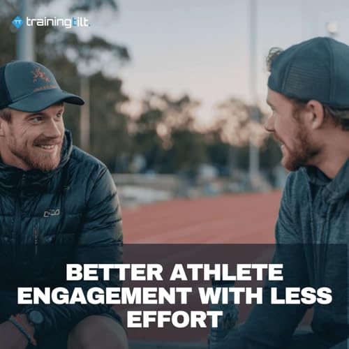 Better Athlete Engagement with Less Effort