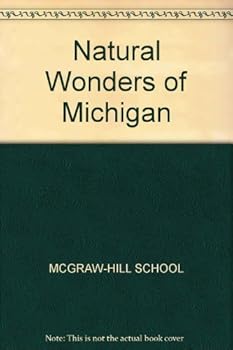 Paperback Natural Wonders of Michigan: A Guide to Parks, Preserves and Wild Places Book
