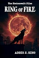 Ring of Fire: The Hochenwalt Files: Book 2 1958414778 Book Cover
