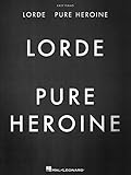 Lorde - Pure Heroine