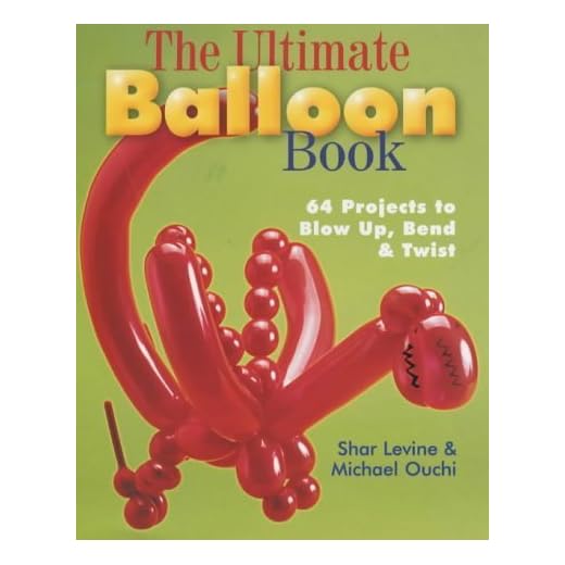 The Ultimate Balloon Book by Levine
