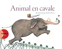 Animal en cavale (Thierry magnier albums jeunesse) 2844207391 Book Cover