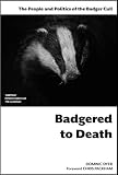 Badgered to Death: The People and Politics of the Badger Cull: Introduction by Chris Packham
