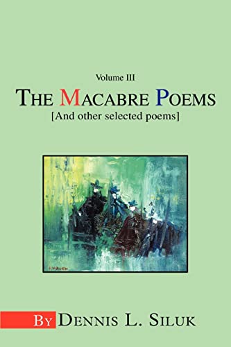 The Macabre Poems[And Other Selected Poems]: Volume III