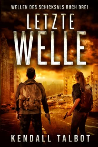 Letzte Welle: Ein post-apokalyptischer Thriller: 3